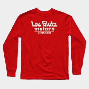 Lou Glutz Motors Chicago Long Sleeve T-Shirt